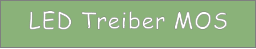 LED Treiber MOS