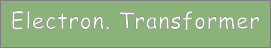 Electron. Transformer