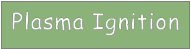 Plasma Ignition
