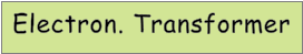 Electron. Transformer