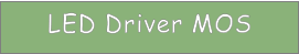 LED Driver MOS