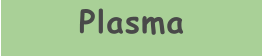 Plasma